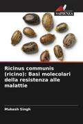 Ricinus communis (ricino): Basi molecolari della resistenza alle malattie