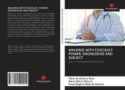 WALKING WITH FOUCAULT: POWER, KNOWLEDGE AND SUBJECT