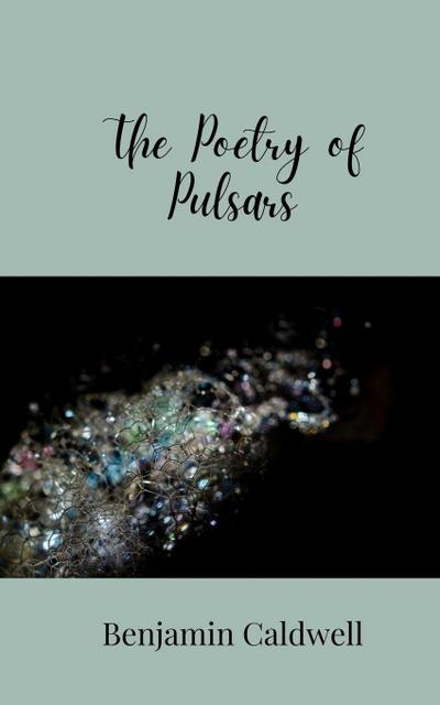 The Poetry of Pulsars
