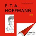 Literatur Kompakt: E. T. A. Hoffmann