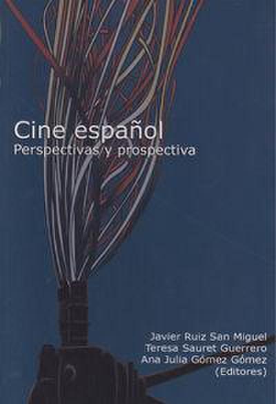 El cine español : perspectivas y prospectiva