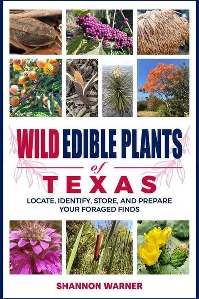 Wild Edible Plants of Texas