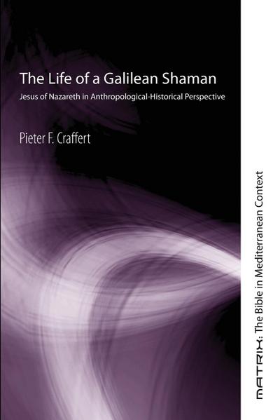 The Life of a Galilean Shaman