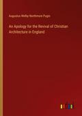 An Apology for the Revival of Christian Architecture in England