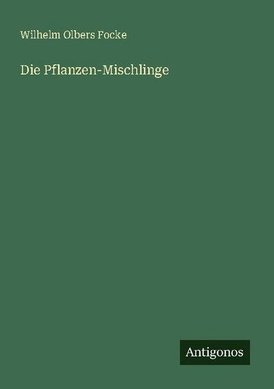 Die Pflanzen-Mischlinge