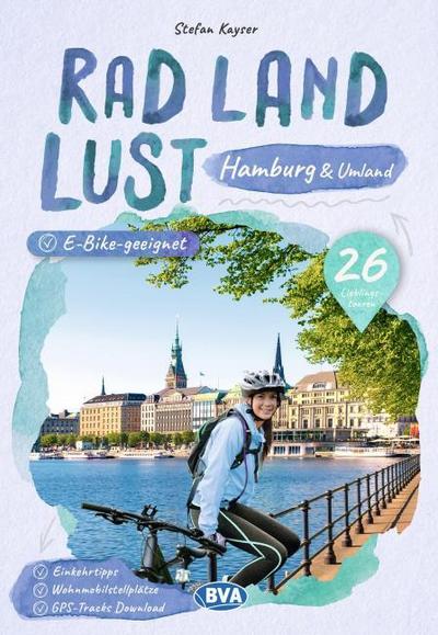 BVA RadLandLust Hamburg und Umland, 26 Lieblings-Radtouren