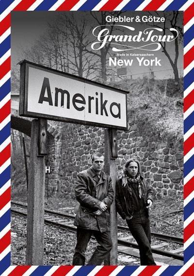 Grand Tour: Made in Kaisersaschern New York