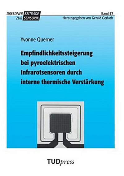 Empfindlichkeitssteigerung bei pyroelektrischen Infrarotsensoren durch interne thermische Verstärkung