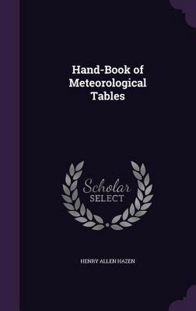 Hand-Book of Meteorological Tables