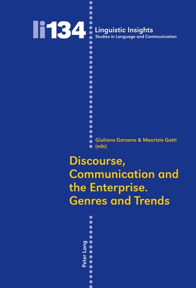 Discourse, Communication and the Enterprise.- Genres and Trends