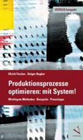 Produktionsprozesse optimieren: mit System!