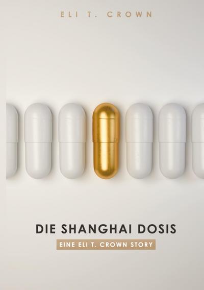 Die Shanghai Dosis