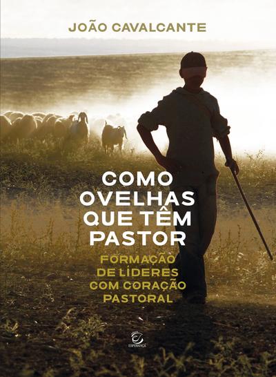 Como ovelhas que têm pastor - eBook