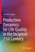 Production Dynamics for Life Quality in the Incipi