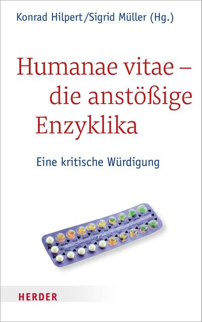 Humanae vitae - die anstößige Enzyklika