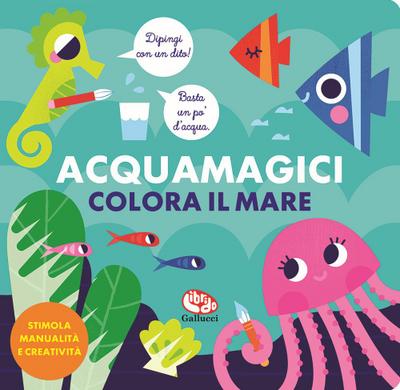 Colora il mare. Acquamagici