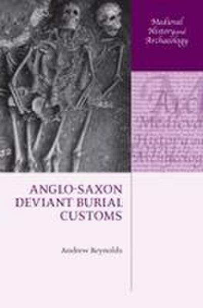 Anglo-Saxon Deviant Burial Customs