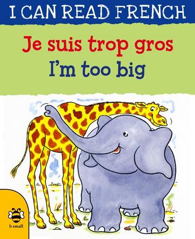 I’m too Big/Je suis trop gros