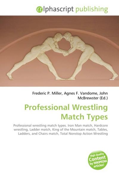 Professional Wrestling Match Types - Frederic P. Miller