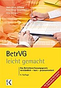 BetrVG - leicht gemacht: Das Betriebsverfassungsgesetz verständlich – kurz - praxisorientiert (GELBE SERIE)