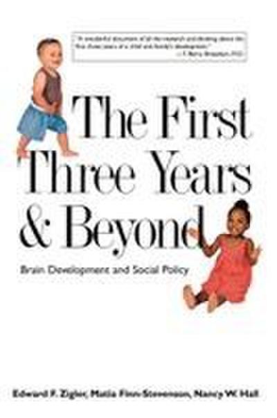 FIRST THREE YEARS AND BEYOND, THE