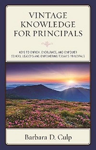 Vintage Knowledge for Principals