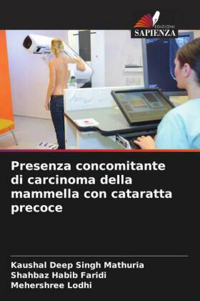 Presenza concomitante di carcinoma della mammella con cataratta precoce