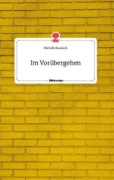 Im Vorübergehen. Life is a Story - story.one