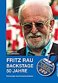 Fritz Rau - Backstage 50 Jahre