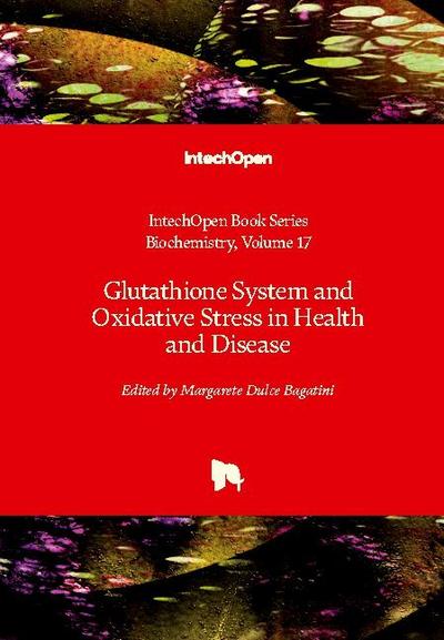 Glutathione System and Oxidative Stress in Health and Disease