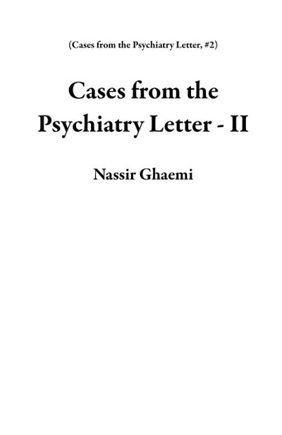 Cases from the Psychiatry Letter - II