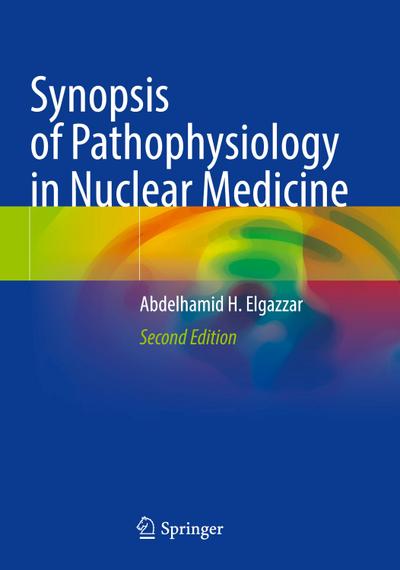 Synopsis of Pathophysiology in Nuclear Medicine