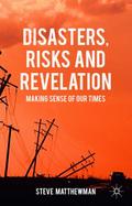 Disasters, Risks and Revelation