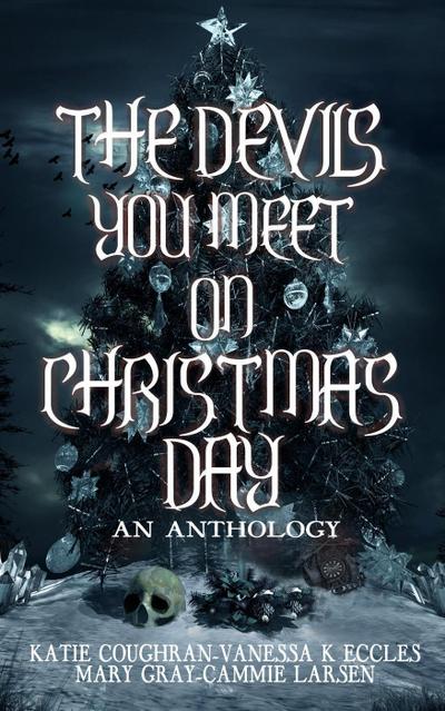 The Devils You Meet On Christmas Day
