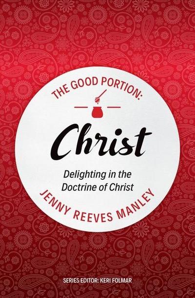 The Good Portion - Christ