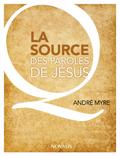 La source des paroles de Jésus