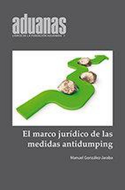 El marco Jurídico de las medidas Antidumping
