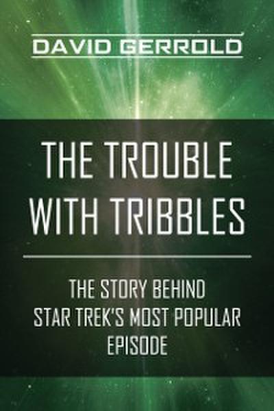 Trouble with Tribbles
