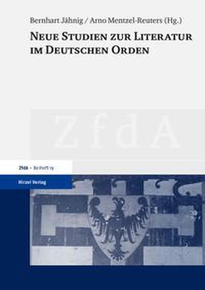 Neue Studien zur Literatur im Deutschen Orden