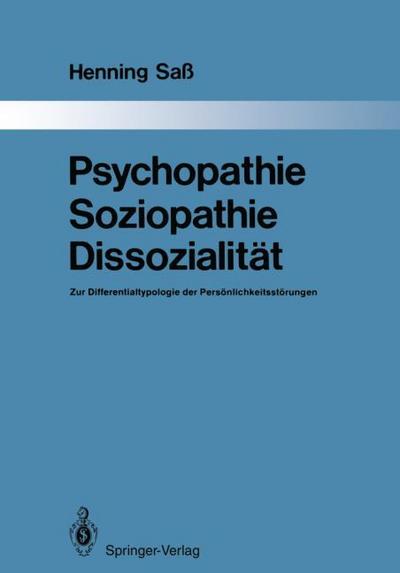 Psychopathie - Soziopathie - Dissozialität