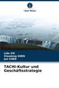 TACHI-Kultur und Geschäftsstrategie