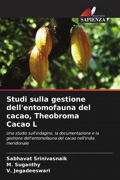 Studi sulla gestione dell’entomofauna del cacao, Theobroma Cacao L