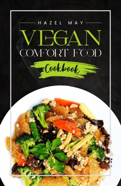 Vegan Comfort Food Cookbook