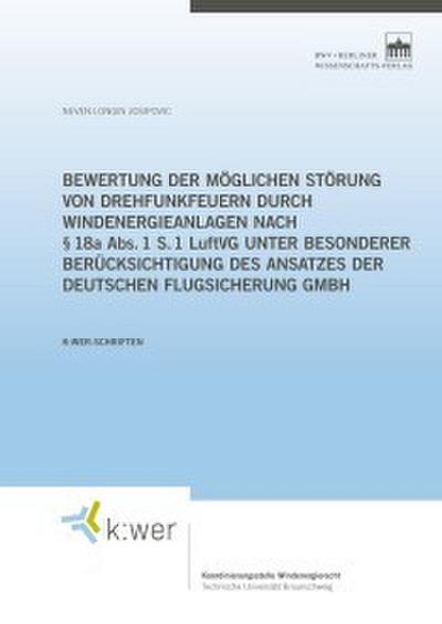 Bewertung der möglichen Störung von Drehfunkfeuern durch Windenergieanlagen nach § 18a Abs. 1 S. 1 LuftVG unter besonderer Berücksichtigung des Ansatzes der Deutschen Flugsicherung GmbH