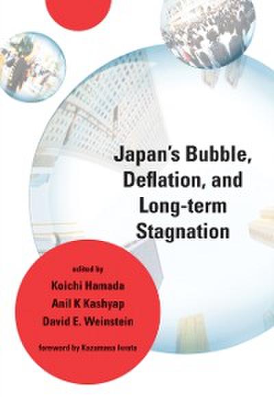 Japan’s Bubble, Deflation, and Long-term Stagnation