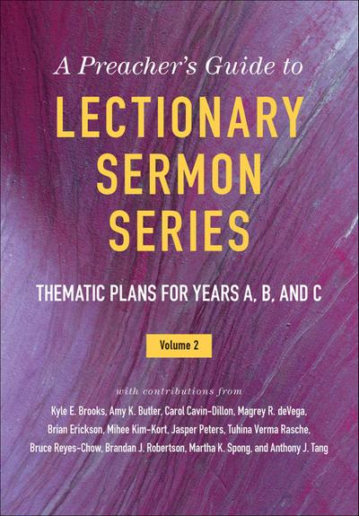 A Preacher’s Guide to Lectionary Sermon Series, Volume 2