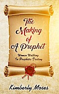 The Making Of A Prophet