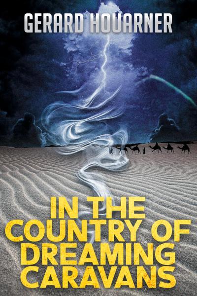 In the Country of Dreaming Caravans
