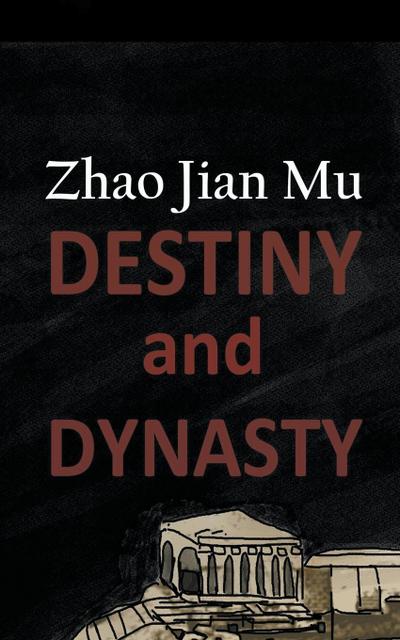 Zhao, J: Destiny and Dynasty