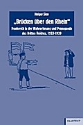 Brücken über den Rhein: Frankreich in der Wahrnehmung und Propaganda des Dritten Reiches 1933-1939 (Schriften der Bibliothek für Zeitgeschichte - Neue Folge)